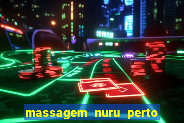 massagem nuru perto de mim